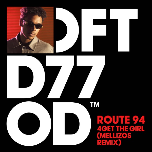 Cover: Route 94, Mellizos - 4Get The Girl [Mellizos Remix]