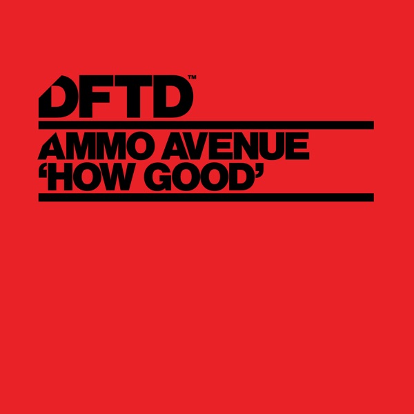 Cover: Ammo Avenue - How Good [Extended Mix]