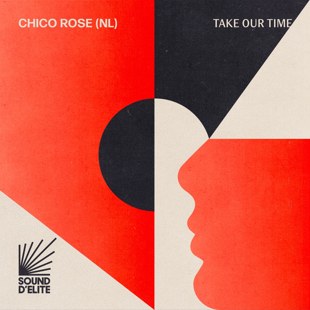 Cover: Chico Rose - Take Our Time [Extended Mix]